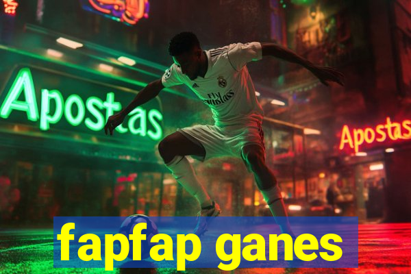 fapfap ganes